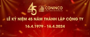 CONINCO - Thông cáo báo chí về Lễ kỷ niệm 45 năm thành lập Công ty (16/4/1979 - 16/4/2024)